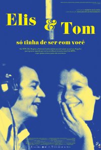 Poster do filme Elis & Tom - Só Tinha de Ser com Você (2023)