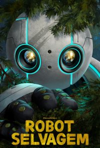 Poster do filme Robot Selvagem / The Wild Robot (2024)