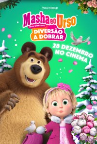 Poster do filme Masha e o Urso: Diversão a Dobrar / Masha and the Bear: Twice the Fun (2023)