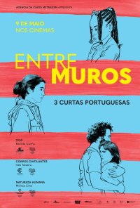 Poster do filme Entre Muros - Três Curtas Portuguesas (2024)