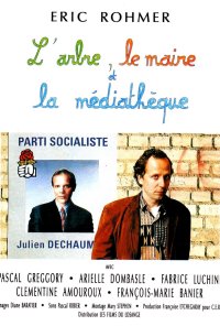 Poster do filme A Árvore, o Presidente e a Videoteca (ciclo Rohmer) / L'Arbre, le Maire et la Médiathèque (1993)