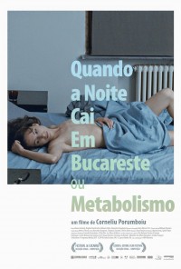 Poster do filme Quando a Noite Cai em Bucareste ou Metabolismo / Când se lasa seara peste Bucuresti sau metabolism (2013)