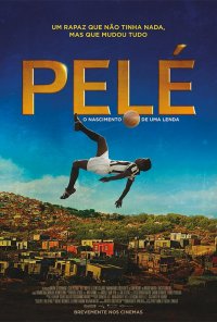 Poster do filme Pelé: O Nascimento de Uma Lenda / Pelé: Birth of a Legend (2014)