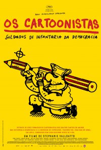Poster do filme Os Cartoonistas – Soldados de Infantaria da Democracia / Caricaturistes, Fantassins de la Démocratie (2014)