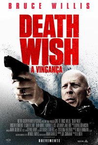 Poster do filme Death Wish: A Vingança / Death Wish (2017)