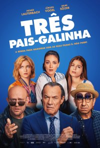 Poster do filme Três Pais-Galinha / Es por tu bien (2017)