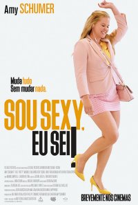 Poster do filme Sou Sexy, eu Sei! / I Feel Pretty (2018)
