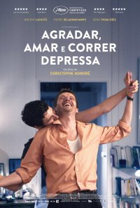 Poster do filme Agradar, Amar e Correr Depressa / Plaire, aimer et courir vite (2018)