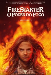 Poster do filme Firestarter - O Poder do Fogo / Firestarter (2022)
