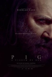 Poster do filme Pig - A Viagem de Rob / Pig (2021)