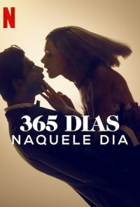 Poster do filme 365 Dias: Naquele Dia / 365 dni: Ten dzień (2022)