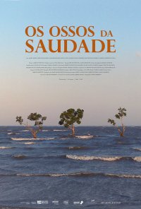 Poster do filme Os Ossos da Saudade (2022)