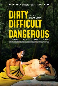 Poster do filme Sujo, Difícil, Perigoso / Dirty, Difficult, Dangerous (2023)