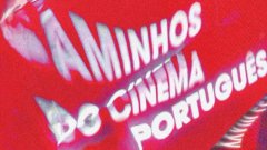 Caminhos do Cinema Português: as escolhas de 2022