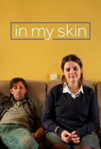Poster da série In My Skin (2018)