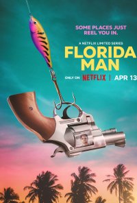 Poster da série Um Homem da Florida / Florida Man (2023)
