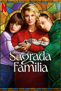 Poster da série Sagrada Família / Sagrada familia (2022)