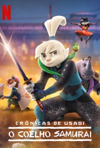 Poster da série Crónicas de Usagi: O Coelho Samurai / Samurai Rabbit: The Usagi Chronicles (2022)