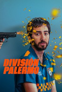 Poster da série Força Mais ou Menos Especial / División Palermo (2023)