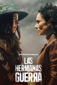 Poster da série As Irmãs Guerra / Las hermanas Guerra (2024)