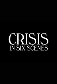 Poster da série Crisis in Six Scenes (2016)
