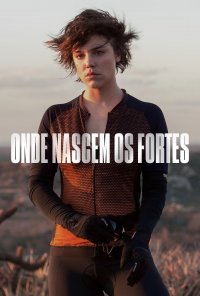 Poster da série Onde Nascem os Fortes (2018)